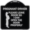 Signmission Pregnant Driver Please Leave Room So I Can Open Door Properly Alum Sign, 18" x 18", BS-1818-23275 A-DES-BS-1818-23275 - alternate 1
